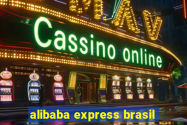 alibaba express brasil